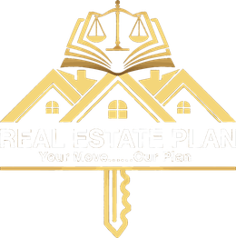 Real Estate Plan — Your Move……Our Plan